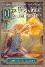 Once Upon a More Enlightened Time