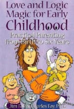 Love and Logic Magic for Early Childhood